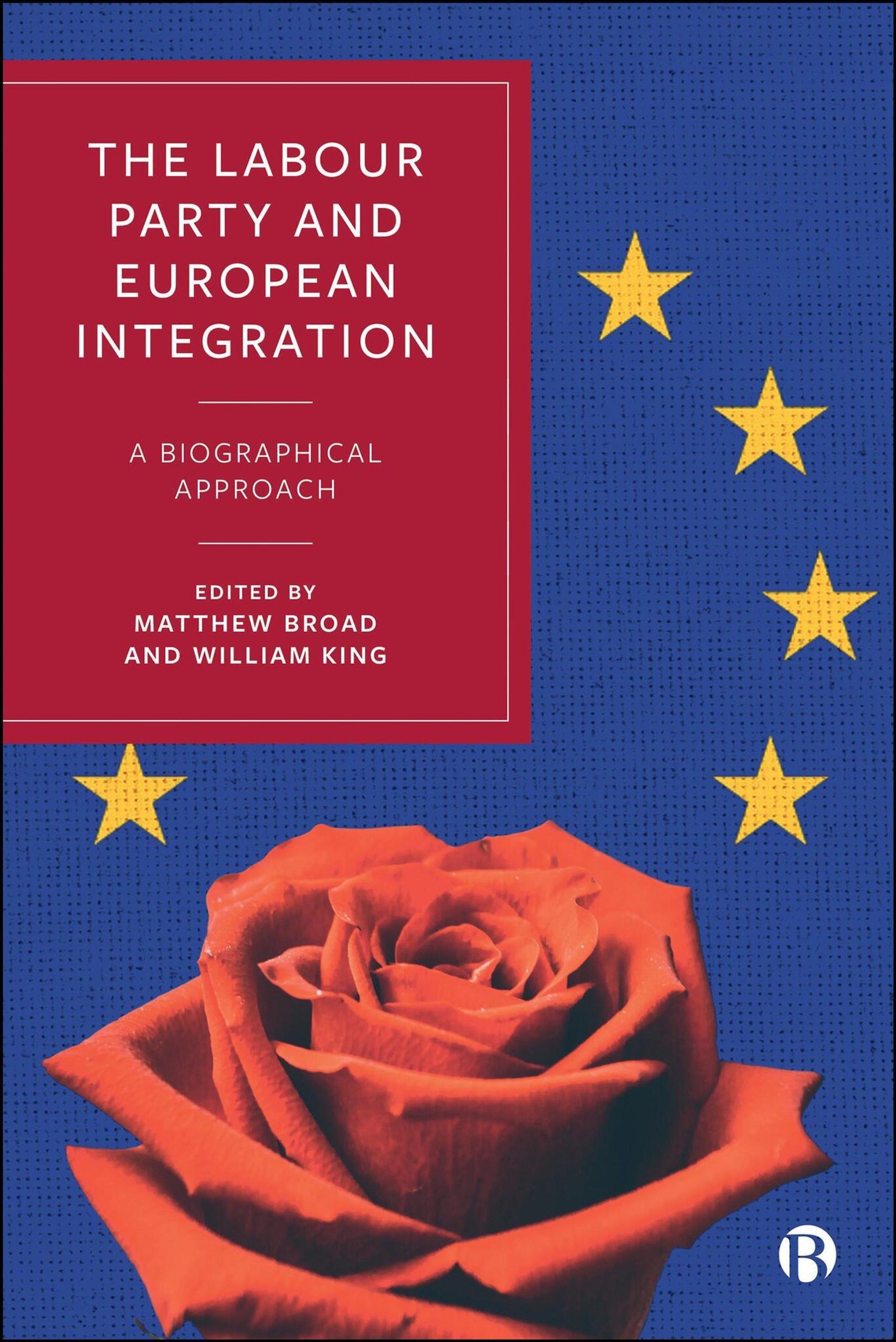 Cover image for The Labour Party and European Integration ISBN 9781529243895